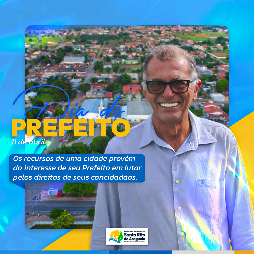 Dia Do Prefeito Prefeitura De Santa Rita Do Araguaia